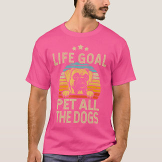 Das Lebensziel für alle Hunde Boxer Boxer Geschenk T-Shirt