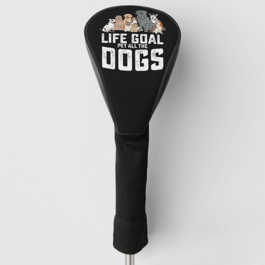 Das Lebensziel für alle Hunde lustig Golf Headcover (Vorderseite)