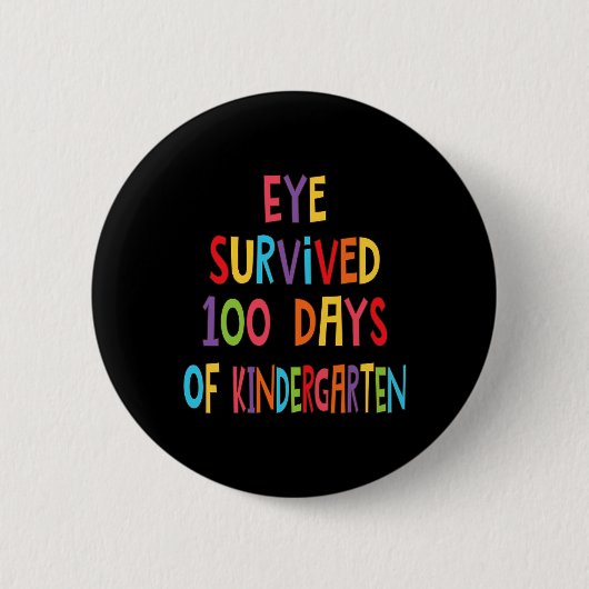 Das Lehrerauge überlebte 100 Tage Kindergartenkids Button (Vorderseite)