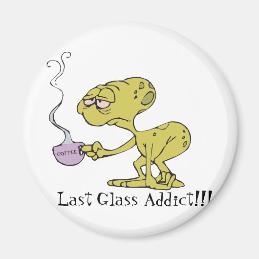 Das letzte Glass Addict Magnet (Vorne)