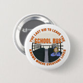 Das letzte Kind, das den Schulbus Verlassen hat Button (Vorne & Hinten)