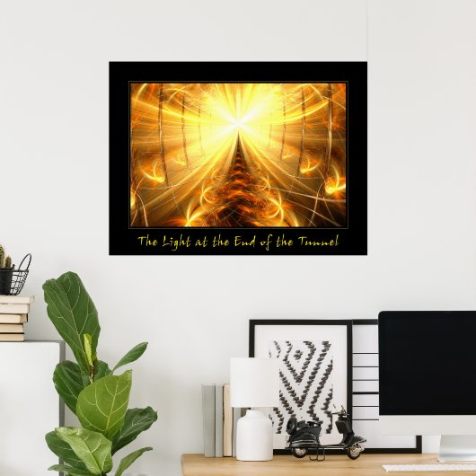 Das Licht am Ende des Tunnels Poster (Heimbüro)
