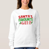 Das Lieblingsmädchen des Weihnachtsmanns Sweatshirt (Vorderseite)