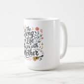 Das Lied des Lebens beginnt mit der Mutter Kaffeetasse (VorderseiteRechts)