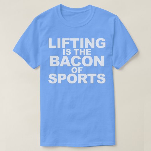 Das Lifting ist das Bacon des sportlichen Funny We T-Shirt (Design vorne)