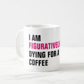 Das lustige Buch Lover's Figurative Dying for a Kaffeetasse (Vorderseite Links)