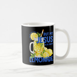 Das lustige Leben gab mir Löwen, aber mein Jesus,  Kaffeetasse