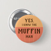 Das lustige Zitat des Muffin-Mannes für Kinder, di Button (Vorne & Hinten)