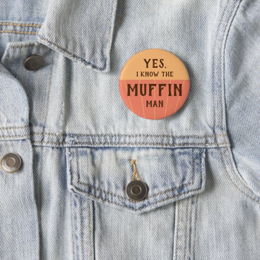 Das lustige Zitat des Muffin-Mannes für Kinder, di Button (Beispiel)