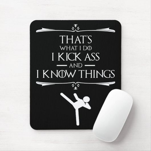 Das mache ich - ich kick-ass und ich kenne Dinge Mousepad (Mit Mouse)