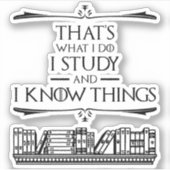 Das mache ich - ich studiere und ich kenne Dinge Aufkleber (Vorderseite)