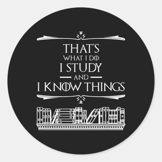 Das mache ich - ich studiere und ich kenne Dinge Runder Aufkleber (Vorderseite)