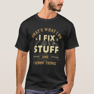 Das mache ich, um Dinge zu reparieren, die Mecha k T-Shirt