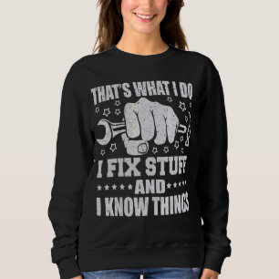 Das mache ich, um Dinge zu reparieren, und ich wei Sweatshirt