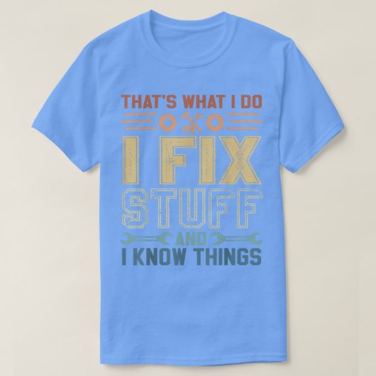 Das mache ich, wenn ich Stuff und ich weiß, was T-Shirt (Design vorne)