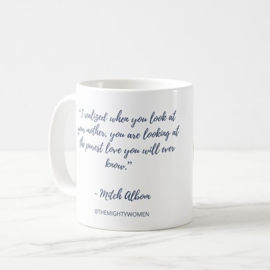 Das mächtige Frauen-Tasse ~ Mitch Albom Kaffeetasse (Vorderseite Links)