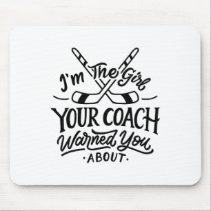 Das Mädchen, dein Coach, warnte dich vor Eishockey Mousepad