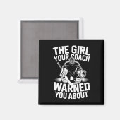 Das Mädchen, vor dem Ihr Trainer Sie gewarnt hat ( Magnet (Vorderseite/Rückseite)