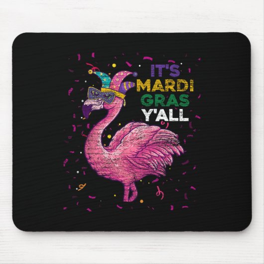 Das Mardi Gras Yall Flamingo Mousepad (Vorne)