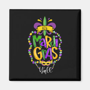 Das Mardi Gras Yall Funny Mardi Gras Party Maskenm Magnet