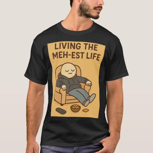 Das Meh-lichste Leben leben T-Shirt (Vorderseite)