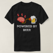 Das menschliche Gehirn wird von Bier angetrieben T-Shirt (Design vorne)