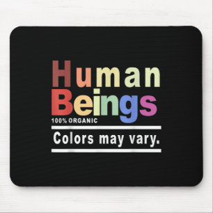 Das menschliche Wesen, 100% Bio Farben zu sein, ka Mousepad
