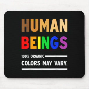 Das menschliche Wesen, 100% Bio Farben zu sein, ka Mousepad