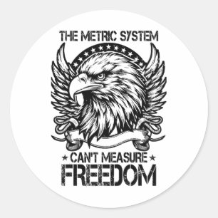 Das metrische System kann das Shirt Freiheit nicht Runder Aufkleber