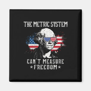 Das metrische System kann Freiheit nicht messen. Magnet