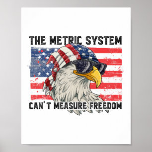 Das metrische System kann Freiheit nicht messen Poster