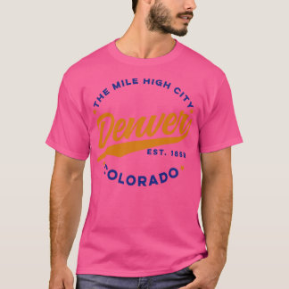 Das mile Hight City Denver Colorado T-Shirt