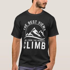 Das Motivierend Climb-Zitat für die besten Ansicht T-Shirt