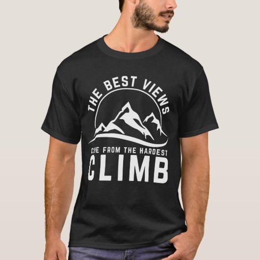 Das Motivierend Climb-Zitat für die besten Ansicht T-Shirt (Vorderseite)