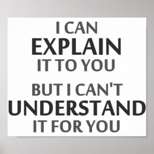 Das Motto des Ingenieurs kann es für Sie nicht Poster