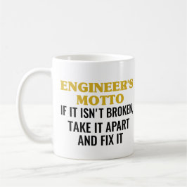 Das Motto des Ingenieurs, wenn es nicht kaputt ist Kaffeetasse