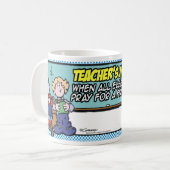 Das Motto des Lehrers Kaffeetasse (Vorderseite Links)