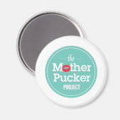 Das Mutter-Pucker-Projekt Magnet (Vorderseite/Rückseite)