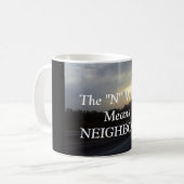 DAS "N"-WORT BEDEUTET DIE NACHBARN-TASSE KAFFEETASSE (Vorderseite Links)