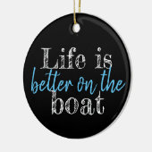 DAS nautische LEBEN IST BESSER AUF DEM BOOT | Keramik Ornament (Links)