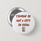 DAS NEIGEN IST NICHT EINE STADT IN DER CHINA BUTTON (Vorne & Hinten)
