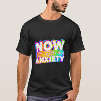 Das nenne ich Angst T-Shirt