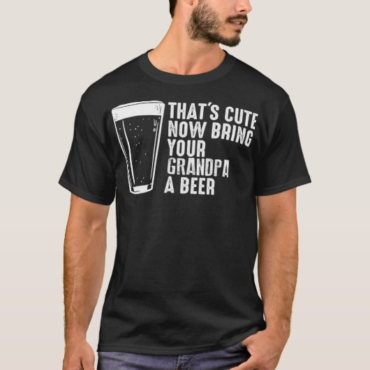 Das Niedlich bringt jetzt deinen Opa zu einem Bier T-Shirt (Vorderseite)