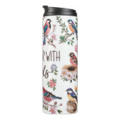 Das niedliche Leben ist besser mit Vögeln/Vogellie Thermosbecher (Nach rechts gedreht)