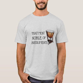 Das Noble der Instrumente - Timpani-Shirt T-Shirt
