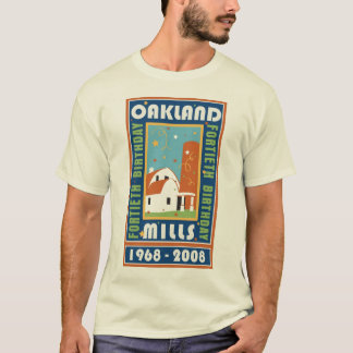 Das Oakland-Mühl40. Geburtstags-T - Shirt der
