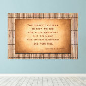 Das Objekt des Krieges Zitat von General George Pa Leinwanddruck (Insitu (Holzboden))