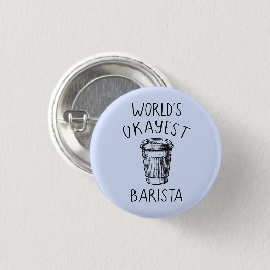 Das Okayest Barista - Flair-Button-Knopf der Welt Button (Vorne & Hinten)