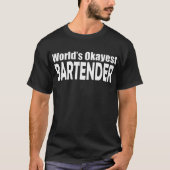 Das Okayest der Welt Barkeeper-T - Shirts (Vorderseite)
