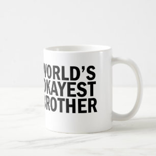 Das Okayest der Welt Bruder-Kaffee-Tasse Kaffeetasse
